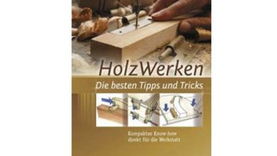 Die besten Handwerkstipps und Tricks