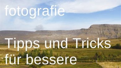 Erfolgreiche Landschaftsfotografie: Tipps und Tricks