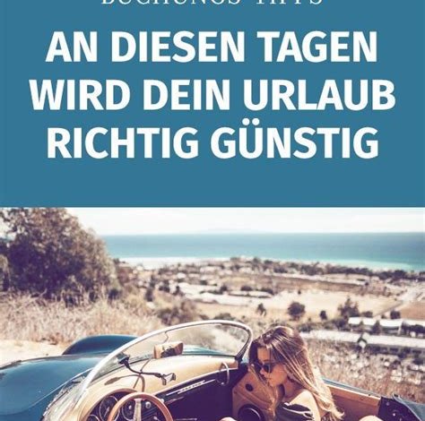 10 nützliche Tipps für die Buchung günstiger Reisen