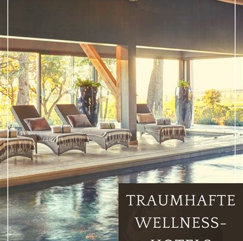 Entspannung pur: Wellnesshotels für die perfekte Auszeit